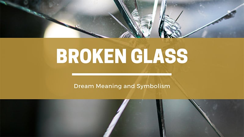dream about broken glass